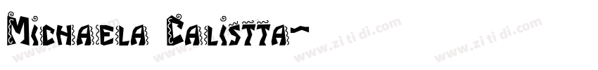 Michaela Calistta字体转换
